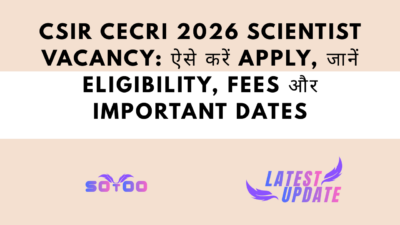 CSIR CECRI 2026 Scientist Vacancy: ऐसे करें Apply, जानें Eligibility, Fees और Important Dates